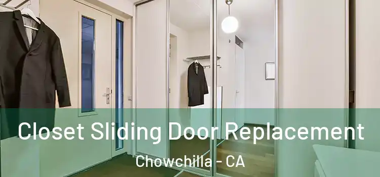 Closet Sliding Door Replacement Chowchilla - CA