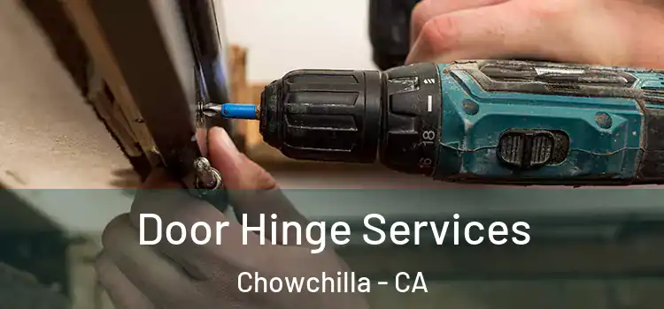 Door Hinge Services Chowchilla - CA