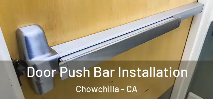 Door Push Bar Installation Chowchilla - CA
