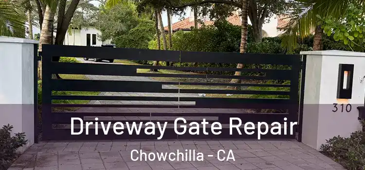 Driveway Gate Repair Chowchilla - CA