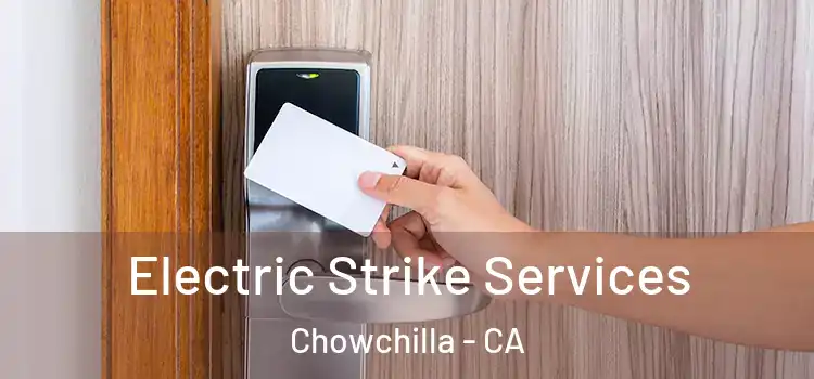 Electric Strike Services Chowchilla - CA