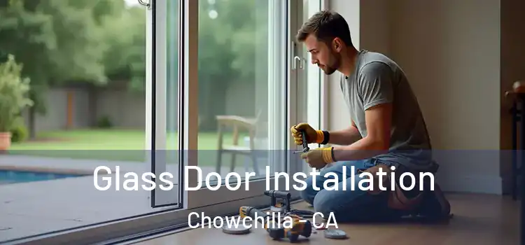 Glass Door Installation Chowchilla - CA