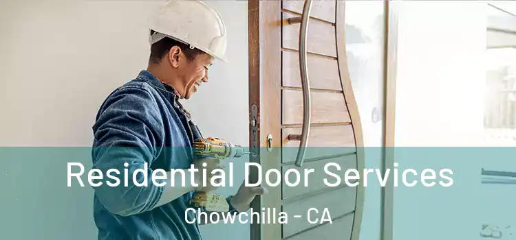 Residential Door Services Chowchilla - CA