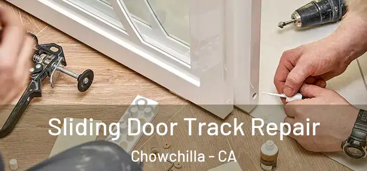 Sliding Door Track Repair Chowchilla - CA