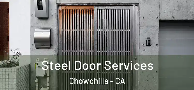 Steel Door Services Chowchilla - CA